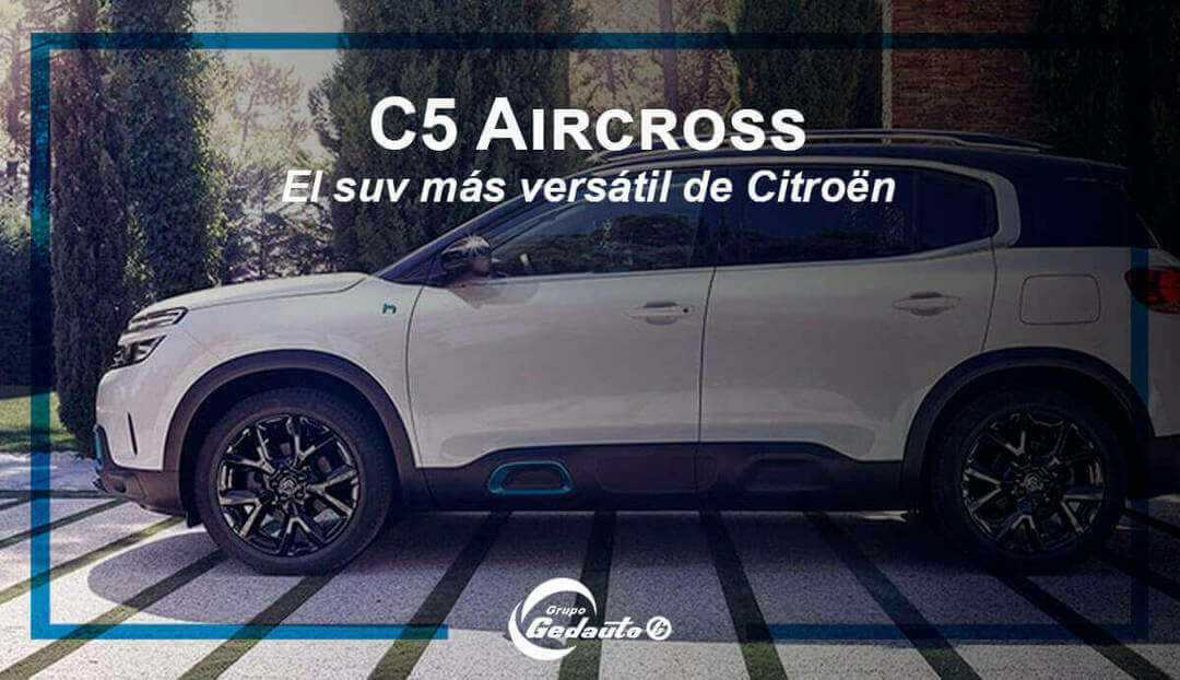 C5 Aircross, el suv más versátil de Citroën.