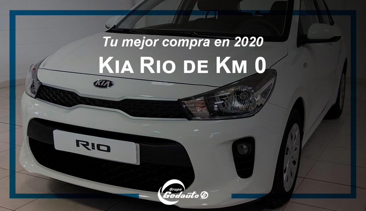 Kia Rio de Km 0, tu mejor compra en 2020